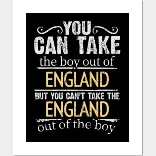 You Can Take The Boy Out Of England But You Cant Take The England Out Of The Boy - Gift for English With Roots From England Posters and Art